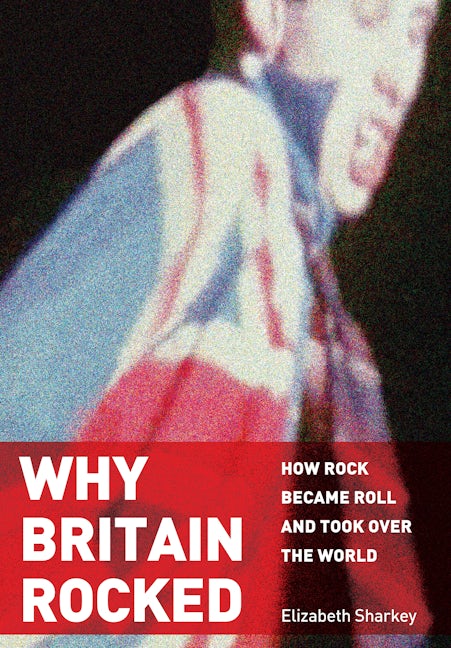 Book cover image for Why Britain Rocked ISBN: 9781680534450